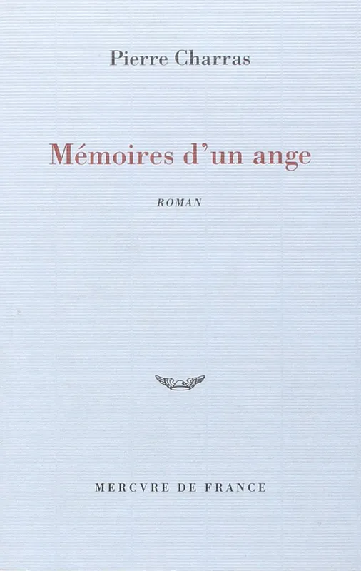 Mémoires d'un ange, roman Pierre Charras