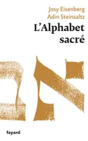 L'Alphabet sacré, et Dieu créa la lettre