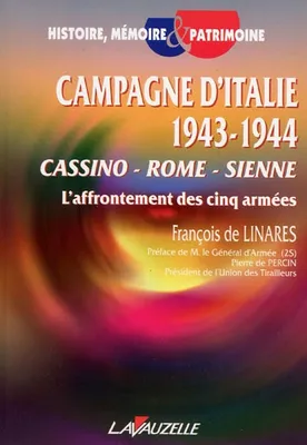 Campagne d'Italie 1943 - 1944 - Cassino - Rome - Sienne