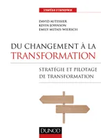 Du changement à la transformation - Stratégie et pilotage de transformation, Stratégie et pilotage de transformation