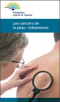 Mélanome et cancer de la peau, Une brochure de la Fondation contre le Cancer