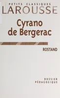 Cyrano de Bergerac, Rostand, Dossier pédagogique