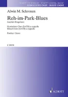 Reh-im-Park-Blues, mixed choir (SATB) a cappella. Partition de chœur.