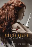 Rebecca Kean (Tome 4) - Ancestral
