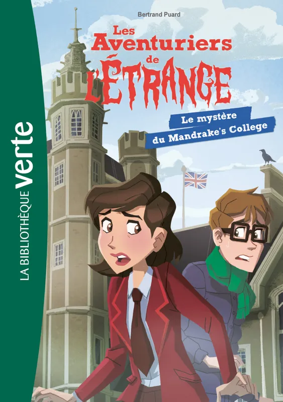 3, Les aventuriers de l'étrange 03 - Le mystère du Mandrake's College Bertrand Puard