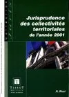 Jurisprudence des collectivités territoriales de l'année 2001