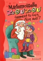10, Mademoiselle Zouzou tome 10 - Comment tu fais, Père Noël?