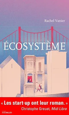 Écosystème, Un roman plein d'humour sur le monde des start-up
