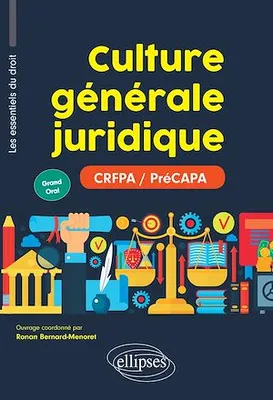 Culture générale juridique (PréCAPA / CRFPA - Grand Oral)