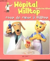Hôpital Hilltop., Coup de coeur à Hilltop