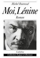 Moi Lénine [Paperback] Buenzod, Michel