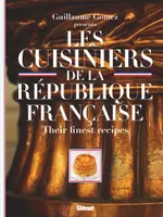 Les Cuisiniers de la République française (Anglais), Their Finest Recipes