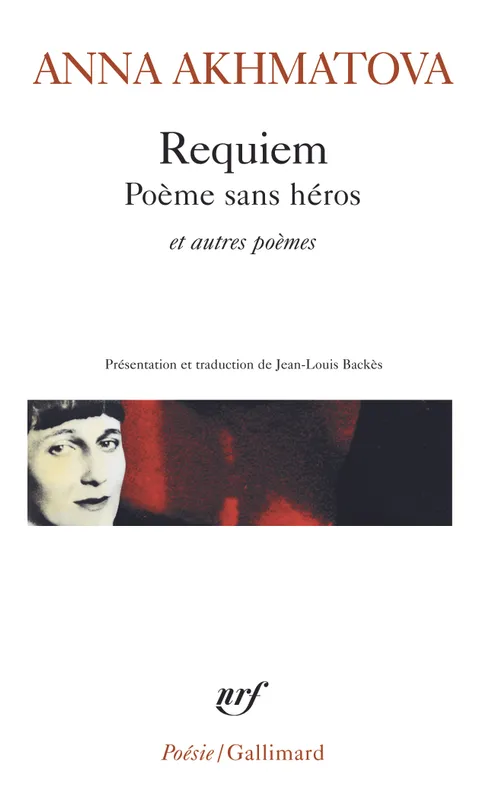 Livres Littérature et Essais littéraires Poésie Requiem-Poème sans héros et autres poèmes, poème sans héros et autres poèmes Anna Akhmatova