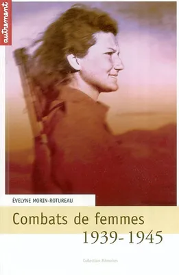 Combats de femmes 1939-1945