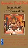 Immortalité et réincarnation: Doctrines et pratiques  Chine  Tibet  Inde, doctrines et pratiques