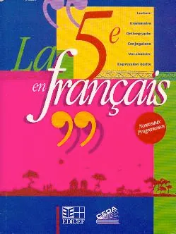 La 5e en français (Côte d'Ivoire), lecture, grammaire, orthographe...