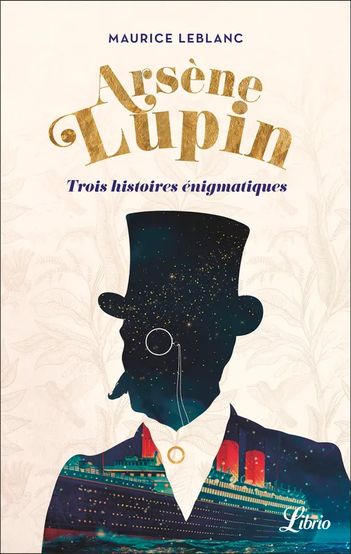 Livres Polar Policier et Romans d'espionnage Arsène Lupin, Trois histoires énigmatiques Maurice Leblanc