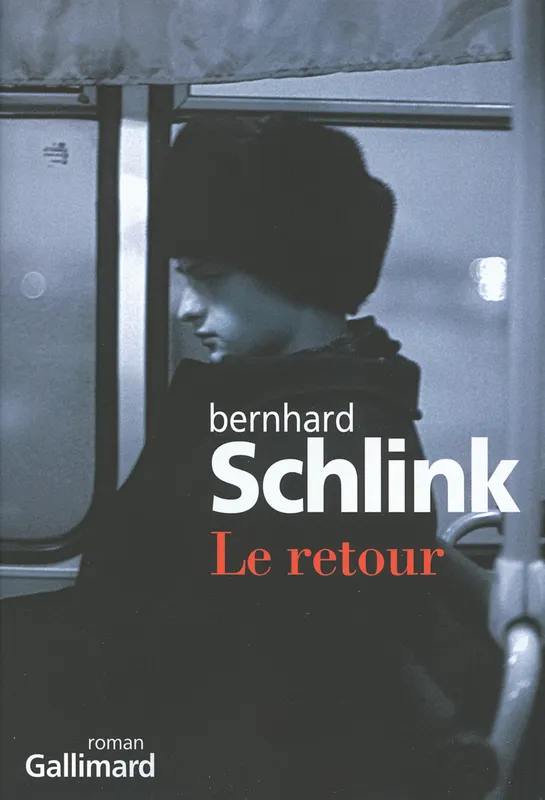 Livres Littérature et Essais littéraires Romans contemporains Etranger Le retour, roman Bernhard Schlink