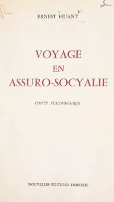 Voyage en Assuro-Socyalie, Conte philosophique