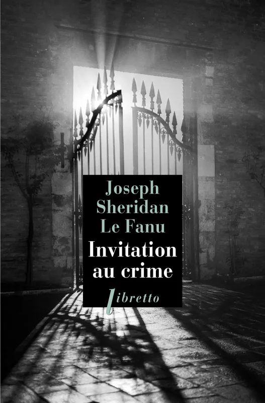 Livres Polar Policier et Romans d'espionnage Invitation au crime Joseph Sheridan Le Fanu