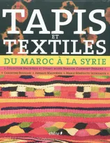 Tapis et textiles, du Maroc à la Syrie / expositio, tissages ruraux de l'Afrique du Nord et du Proche-Orient