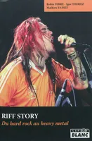 RIFF STORY Du hard rock au heavy metal
