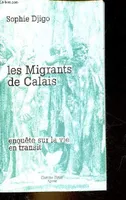 Les Migrants de Calais, Enquête sur la vie en transit