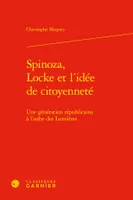 Spinoza, Locke et l'idée de citoyenneté, Une génération républicaine à l'aube des Lumières
