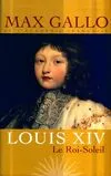 1, LOUIS XIV le Roi soleil