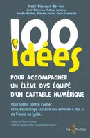 100 idées pour accompagner un élève dys équipé d'un cartable numérique