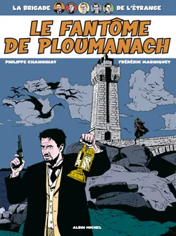 1, La brigade de l'étrange - Tome 01, Le Fantôme de Ploumanach
