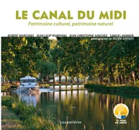 Le canal du midi, Patrimoine culturel, patrimoine naturel