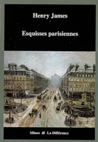 Esquisses Parisiennes, chroniques