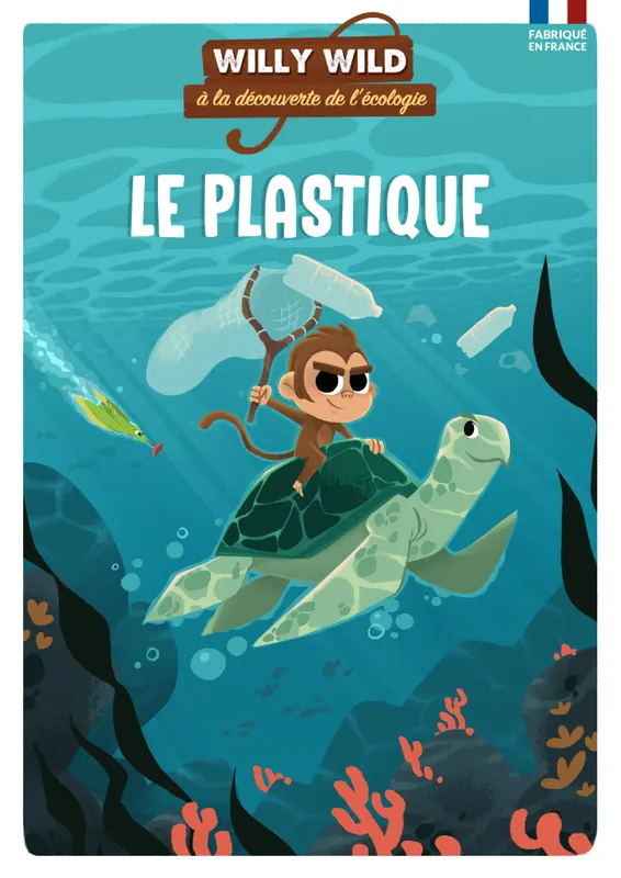 Livres Jeunesse de 6 à 12 ans Documentaires Nature et environnement Willy Wild et les plastiques Héloïse Lirquet, Pascale Baugé