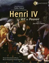 Henri IV, Art et pouvoir