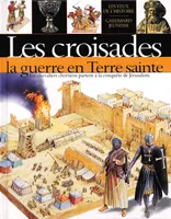 Les croisades, La guerre en Terre sainte