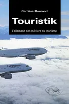Touristik - L'allemand des métiers du tourisme, Livre