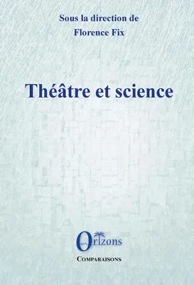 Théâtre et science