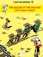 Lucky Luke - tome 60 The ballad of the Daltons - And other stories