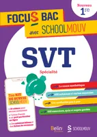 FOCUS BAC SVT Spécialité Première, Décroche ton Bac avec SchoolMouv !