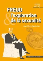 Freud sur le vif, Freud & l'exploration de la sexualité
