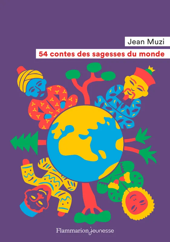 54 contes des sagesses du monde Jean Muzi