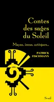 Contes des sages du Soleil  (Nouvelle couverture), Mayas, incas, aztèques...