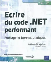 Écrire du code .NET performant - profilage et bonnes pratiques, profilage et bonnes pratiques