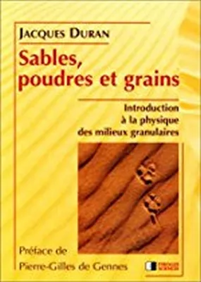 Sables, poudres et grains, introduction à la physique des milieux granulaires