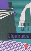 Arsène Lupin, L'aiguille creuse, Arsène Lupin