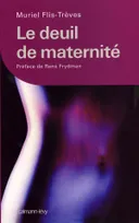 Le Deuil de maternité, Préface de René Frydman