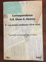2, Correspondance George Bernard Shaw-Augustin Hamon, Les années médianes, 1914-1925