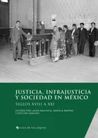 Justicia, infrajusticia y sociedad en México, Siglos XVIII a XXI