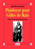 Plaidoyer pour Gilles de Rais, Maréchal de france, 1404-1440